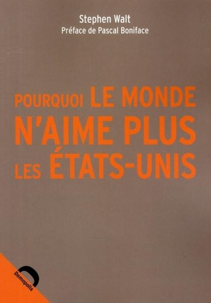 Pourquoi le monde n'aime plus les Etats-Unis