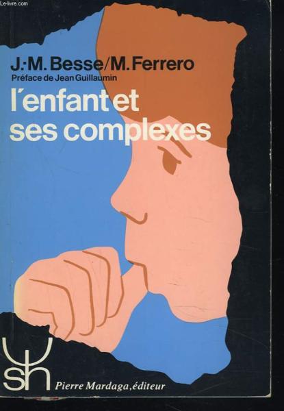 L'ENFANT ET SES COMPLEXES. + envoi d'un auteur