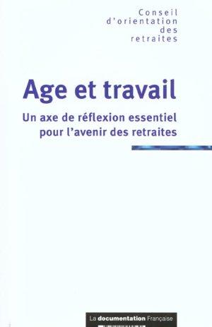 Age et travail ; un axe de reflexion essentiel pour les retraites