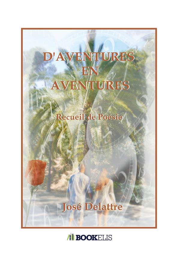 Vente Livre :                                    D'aventures en aventures
- Jose Delattre                                     
