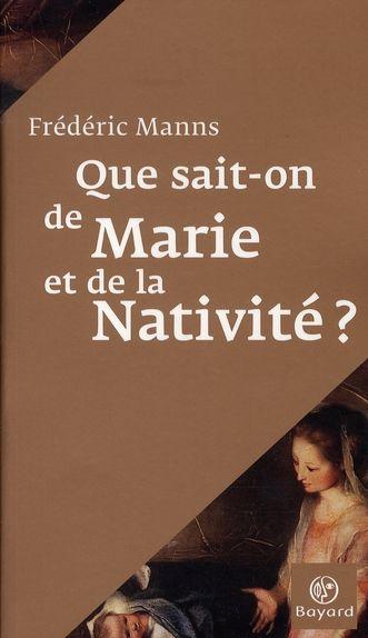 Que sait-on de marie et de la nativité ?