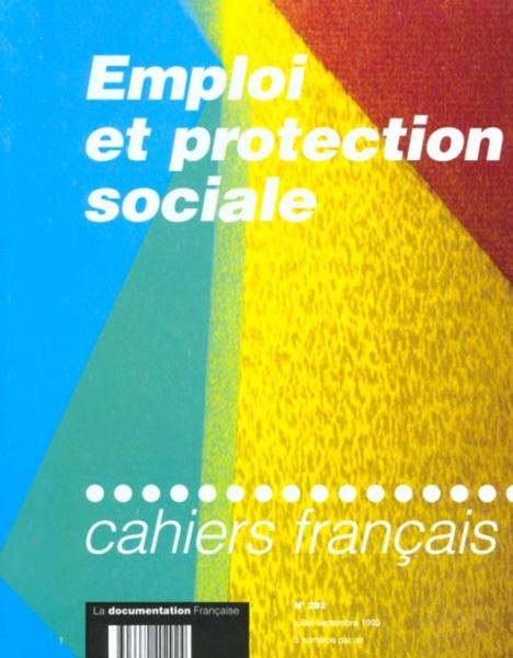 Cahiers franCais n.292 emploi et protection sociale