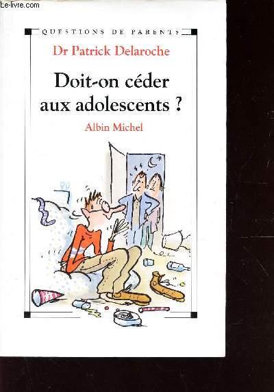 Doit-on ceder aux adolescents ?