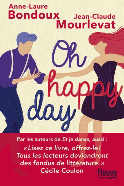 Vente Livre :                                    Et je danse aussi T.2 ; oh happy day
- Anne-Laure Bondoux  - Jean-Claude Mourlevat                                     