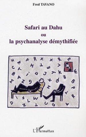 Safari au dahu - ou la psychanalyse demythifiee