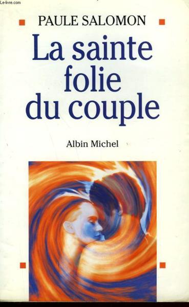 La sainte folie du couple