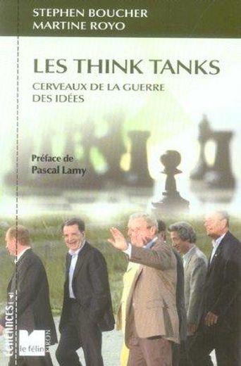 Les think tanks cerveaux de la guerre des idees
