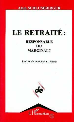 Le retraite : responsable ou marginal ?