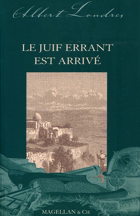 Le juif errant est arrivé