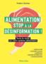 Alimentation ; stop à la désinformation !  - Frédéric Denhez  