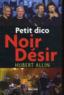 Petit dico de Noir Désir  - Hubert Allin  