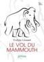 Le vol du mammouth  - Evelyne Leonard  