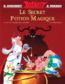 Astérix ; le secret de la potion magique  - Alexandre Astier  - Louis Clichy  - René Goscinny (1926-1977) - Albert Uderzo  - Fabrice Tarrin  - Olivier Gay  