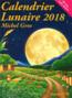 Calendrier lunaire 2018  - Michel Gros  