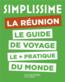 Simplissime ; La Réunion ; le guide de voyage le + pratique du monde  - Collectif  