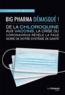 Big pharma démasqué ! de la chloroquine aux vaccins, la face noire de notre système de santé                                         - Xavier Bazin                                         
