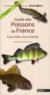 Guide des poissons de France ; cours d'eau, lacs et étangs  - Fabrice Teletchea  