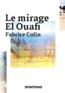 Le mirage El Ouafi  - Fabrice Colin  