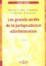 Les Grands Arrets De La Jurisprudence Administrative ; 13e Edition  - Marceau Long  - Guy Braibant  - Prosper Weil  - Pierre Delvolvé  - Bruno Genevois  