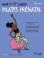 MON P'TIT CAHIER ; pilates prénatal  - Djoina Amrani  - Emilie YANA  - Isabelle Maroger  