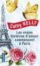 Les vraies histoires d'amour commencent à Paris  - Cathy Kelly  