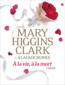 À la vie, à la mort  - Mary Higgins Clark  - Alafair Burke  