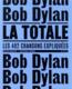 La totale ; Bob Dylan ; les 492 chansons expliquées  - Philippe Margotin  - Jean-Michel Guesdon  