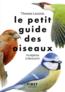 Le petit guide ; des oiseaux  - Collectif  
