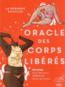 Oracle des corps libérés : 40 cartes pour découvrir, célébrer et aimer son corps  - La Renarde Bouclee  