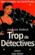 Trop de detectives
