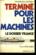 Termine Pour Les Machines, Le Dossier 'France'