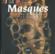 Masques, Esprits D'Afrique