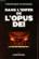 Dans l'enfer de l'Opus Dei