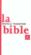 Bible Nouvelle Traduction Ed Poche