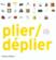 Plier/Déplier