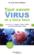 Tout savoir sur les virus et y faire face ; coronavirus, grippes, Ebola, SRAS et autres pathologies virales