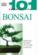 101 Essential Tips: Bonsai