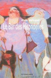 Le bar des hirondelles  - Alain Bertrand 