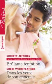 Vente  Brûlante tentation ; dans les yeux de son ennemie  - Christy Jeffries - Sheri Whitefeather 