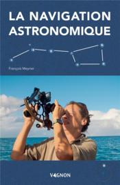 La navigation astronomique  - François Meyrier 