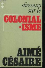 Discours sur le colonialisme ; discours sur la négritude - Couverture - Format classique