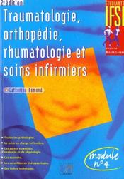 Traumatologie, orthopedie, rhumatologie et soins infirmiers 2eme edition  - Rémond - Collectif - Catherine Rémond - Editions Lamarre 
