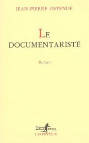 Le documentariste  - Jean-Pierre Ostende 