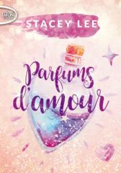 Parfums d'amour  - Stacey Lee 