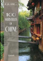 100 merveilles de chine - Couverture - Format classique