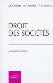 Droit Des Societes ; 14e Edition  - Florence Deboissy - Maurice Cozian - Alain Viandier 