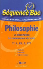 Philosophie ; terminales series generales et technologiques ; la dissertation ; le commentaire de texte