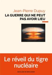 La guerre qui ne peut pas avoir lieu - Couverture - Format classique