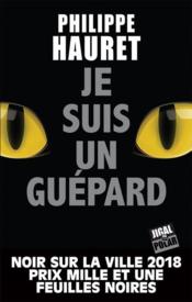 Je suis un guépard  - Philippe Hauret 