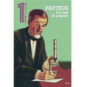 LE 1 Hors-Série ; Pasteur : la rage de soigner  - Le 1 